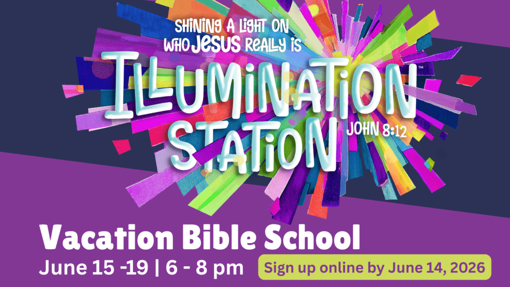 VBS 2026 June 15, 2026 - June 19, 2026 from 6-8pm