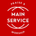 Main Service: Praise & Worship